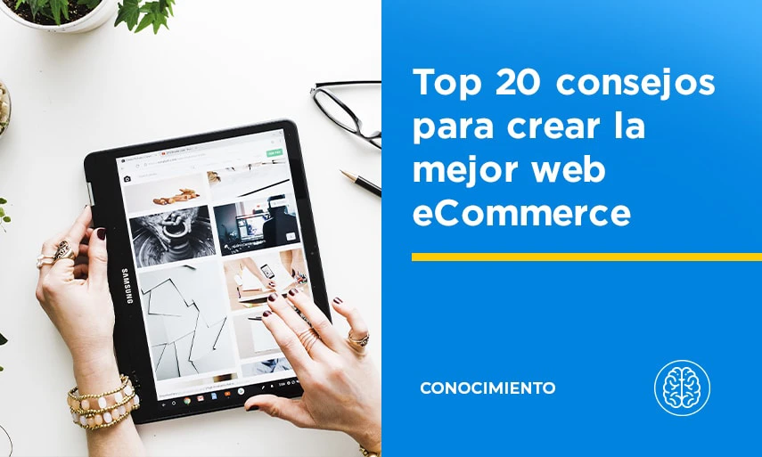 Top 20 Consejos para Crear la Mejor Web eCommerce